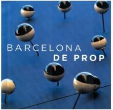 barcelona de prop (catala / angles / castella / frances)-9788498507010