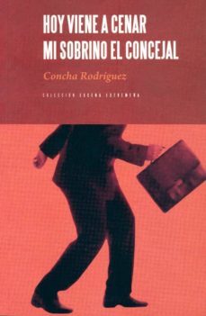 hoy viene a cenar mi sobrino el concejal-concha rodriguez-9788498523010