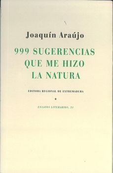 999 sugerencias que me hizo la natura-joaquin araujo ponciano-9788498527810