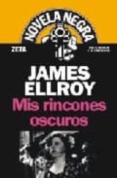 mis rincones oscuros-james ellroy-9788498721010