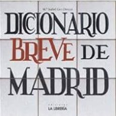 diccionario breve de madrid-maria isabel gea ortigas-9788498732610