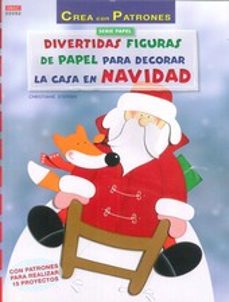 divertidas figuras de papel para decorar la casa en navidad-christiane steffan-9788498744910