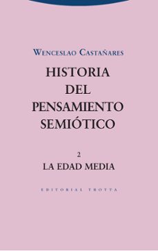 historia del pensamiento semiotico 2: la edad media-9788498797510