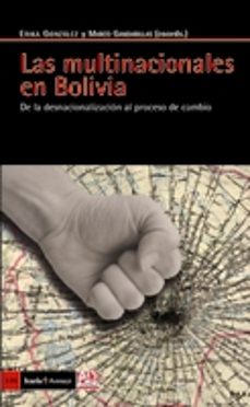 las multinacionales en bolivia: de la desnacionalizacion al proce so de cambio-9788498882810