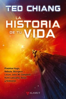 la historia de tu vida-ted chiang-9788498891010