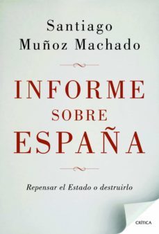 informe sobre españa (ebook)-santiago muñoz machado-9788498925210