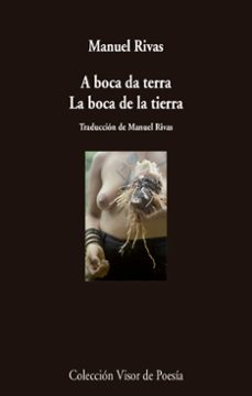 a boca da terra = la boca de la tierra (ed. bilingue castellano - gallego)-9788498959710