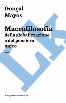 macrofilosofia della globalizzazione e del pensiero unico (ebook)-cayetano de cabrera-9788498976410