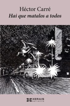 hai que matalos a todos (ebook)-hector carre-9788499148410