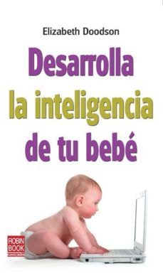 desarrolla la inteligencia de tu bebe-elizabeth doodson-9788499171210