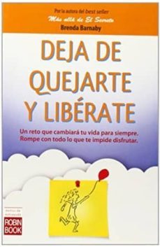 deja de quejarte y liberate-brenda barnaby-9788499173610