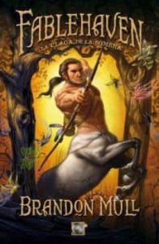 fablehaven (vol. iii): la plaga de la sombra-brandon mull-9788499182810