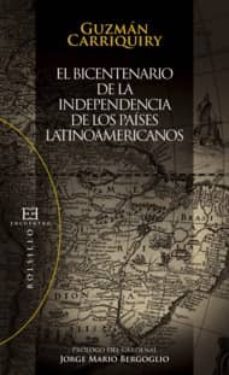 el bicentenario de la independencia de los paises latinoamericano s-guzman carriquiry-9788499200910