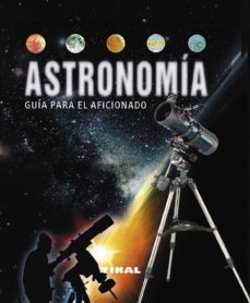 astronomia (guia para el aficionado)-9788499281810