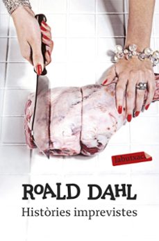 histories imprevistes-roald dahl-9788499301310