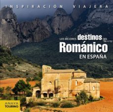 (pe) los mejores destinos del romanico en españa (inspiracion viajera)-9788499351810