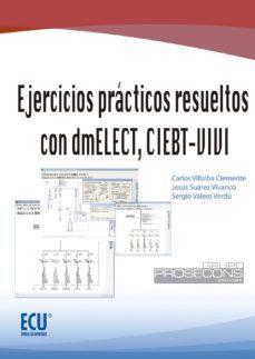 ejercicios practicos resueltos con dmelect, ciebt-vivi-jesus suarez vivanco-9788499486710