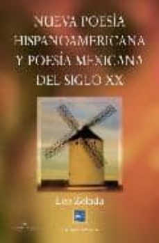 nueva poesia hispanoamericana y poesia mexicana del siglo xx-leo zelada-9788499490410