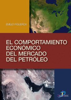 el comportamiento económico del mercado del petróleo (ebook)-emilio figueroa sanchez-9788499699110