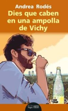 dies que caben en una ampolla de vichy-andrea rodes montoliu-9788499757810