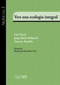 vers una ecologia integral-lluc torcal sierra-9788499758510