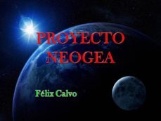 proyecto neogea (ebook)-felix calvo-9788499818910