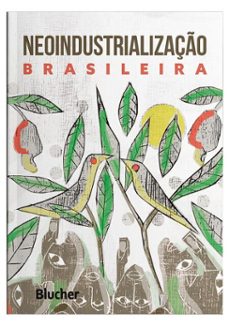 neoindustrializacao brasileira (ebook)-sérgio roberto knorr velho-9788521222910