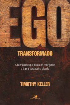 ego transformado (ebook)-timothy keller-9788527509510