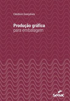 produço grafica para embalagem (ebook)-cleidson gonçalves-9788539655410