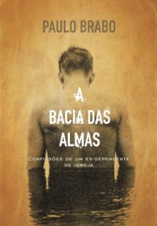 a bacia das almas (ebook)-paulo brabo-9788543303710