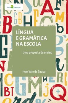 lingua e gramatica na escola (ebook)-ivan vale de sousa-9788546225910