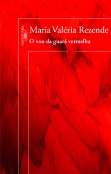 o voo da guara vermelha (ebook)-maria valeria rezende-9788556521910