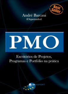 pmo - escritórios de projetos, programas e portfólio na prática (ebook)-andre b. barcaui-9788574525310
