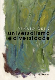 universalismo e diversidade (ebook)-renato ortiz-9788575594810