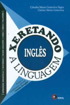 xeretando a linguagem em ingles (ebook)-claudia maria ceneviva nigro-clarice maria ceneviva-9788578441210
