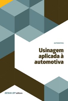usinagem aplicada a automotiva (ebook)-9788583934110