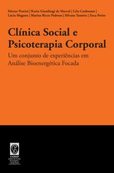 clinica social e psicoterapia corporal (ebook)-hector fiorini-karin giambiagi de marval-leia cardenuto-9788584741410