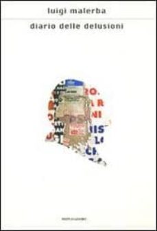 diario delle delusioni-luigi malerba-9788804586210