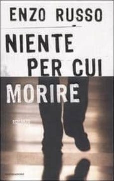 niente per cui morire-enzo russo-9788804595410