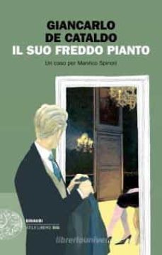 il suo freddo pianto. un caso per manrico spinori-9788806249410