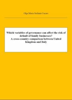 which variables of governance can affect the risk of default of family businesses? a cross-country comparison between united kingdom and italy (ebook)-9788822812810