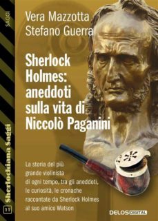 sherlock holmes: aneddoti sulla vita di niccolo paganini (ebook)-9788825418910