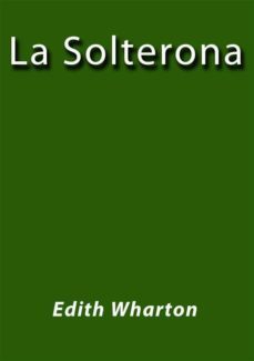 la solterona (ebook)-edith wharton-9788826012810