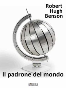 il padrone del mondo (ebook)-robert hugh benson-9788833261010