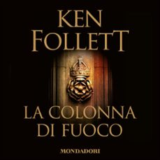 la colonna di fuoco-ken follett-9788852150210