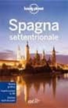 spagna settentrionale 8 ed. (lonely planet italian guides 2012)-9788860407610