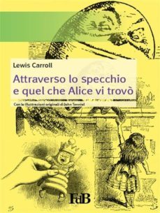 attraverso lo specchio e quel che alice vi trovo (ebook)-lewis carroll-9788891112910