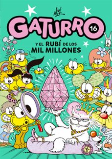 gaturro 16. gaturro y el rubi de los mil millones (ebook)-9789500760010