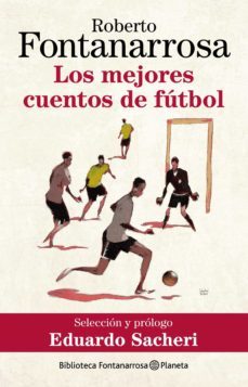 los mejores cuentos de fútbol (ebook)-roberto fontanarrosa-9789504960010