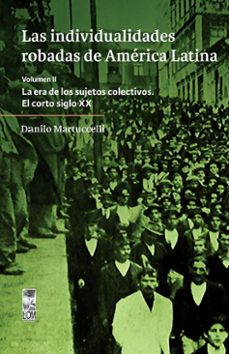 las individualidades robadas de america latina (ebook)-danilo martucelli-9789560019110